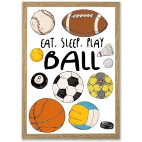 Plakat A3 - Eat, sleep, play BALL