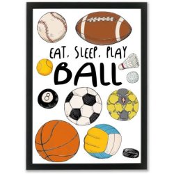 Plakat A3 - Eat, sleep, play BALL