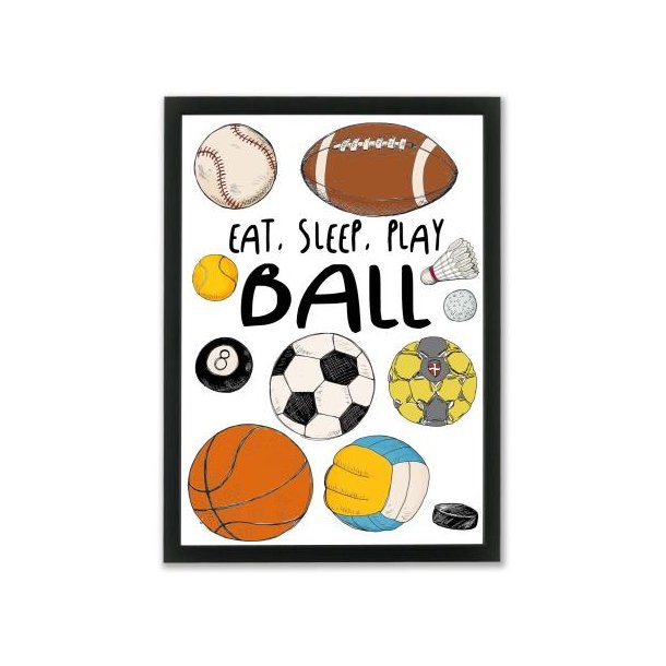 Plakat A3 - Eat, sleep, play BALL
