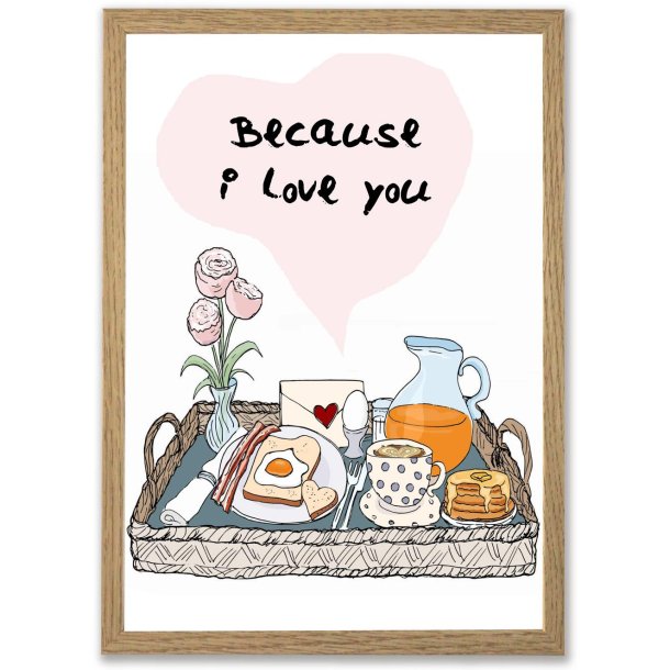 Because I love you - morgenbakke